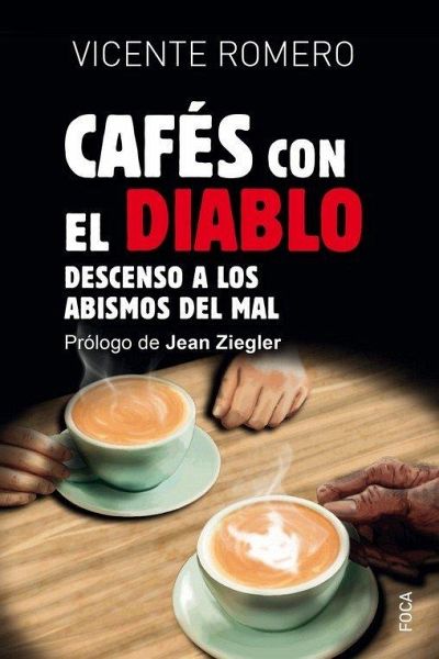 Cafés con el diablo: Descenso a los abismos del mal
