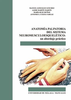Anatomía palpatoria del sistema neuromusculoesquelético : un abordaje práctico - Martín, Jaime; González Sánchez, Manuel . . . [et al.