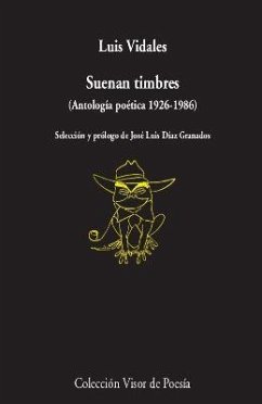 Suenan timbres : antología poética 1926-1986 - Vidales, Luis