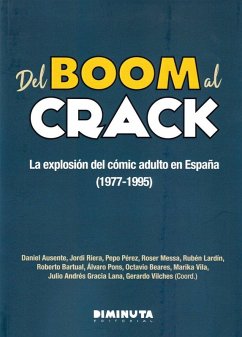 Cover DEL BOOM AL CRACK: LA EXPLOSIÓN DEL CÓMIC ADULTO EN ESPAÑA (1977-1995)