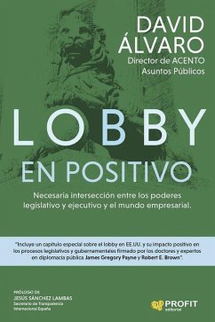 Cover Lobby en positivo: Necesaria intersección entre los poderes ejecutivo y legislativo y el mundo empresarial