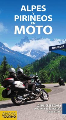 Alpes y Pirineos en moto - Pardo Blanco, Pedro