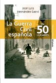 La Guerra Civil española en 50 lugares