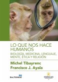 Lo que nos hace humanos Lo que nos hace humanos