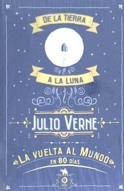 De la tierra a la Luna ; La vuelta al mundo en 80 días - Verne, Jules