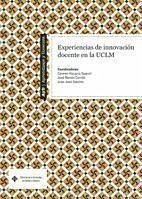 Experiencias de innovación docente en la UCLM - Carrillo Muñoz, José Ramón; Sobrino García, Juan José; Vizcarro Guarch, Carmen
