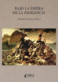 Bajo la esfera de la indigencia Bajo la esfera de la indigencia