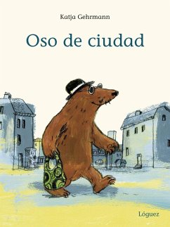 Oso de ciudad - Gehrmann, Katja