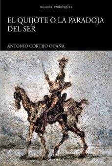 Cover El Quijote o la paradoja del ser