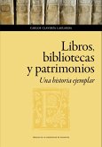 Libros, bibliotecas y patrimonios : una historia ejemplar