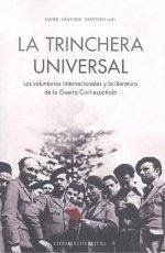 Cover La trinchera universal : los voluntarios internacionales y la literatura de la Guerra Civil española
