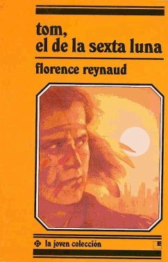 Tom, el de la sexta luna - Reynaud, Florence