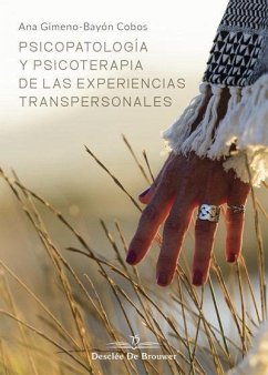 Psicopatología y psicoterapia de las experiencias transpersonales - Gimeno-Bayón Cobos, Ana