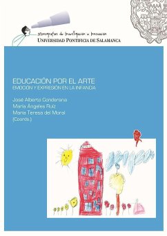 Educación por el arte : emoción y expresión en la infancia - Conderana, José Ángel; Ruiz, María Ángeles; Moral, María Teresa del