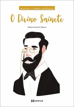 O divino sainete - Baixeras, Xavier R.; Curros Enríquez, Manuel