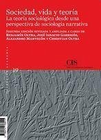 Sociedad, vida y teoría : la teoría sociológica desde una perspectiva de sociología narrativa - Oltra, Benjamín . . . [et al.; Mantecón Terán, Alejandro