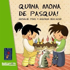 Quina mona de Pasqua! - Pons Roussel, Nathalie; Ben-Àrab, Màriam