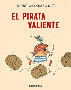 El pirata valiente - Alcántara, Ricardo; Gusti
