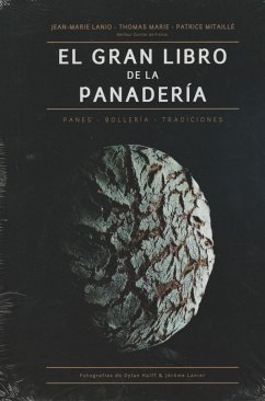 El gran libro de la panadería : panes-bollería-tradiciones