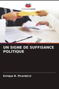 UN SIGNE DE SUFFISANCE POLITIQUE - Picardal Jr, Enrique B.