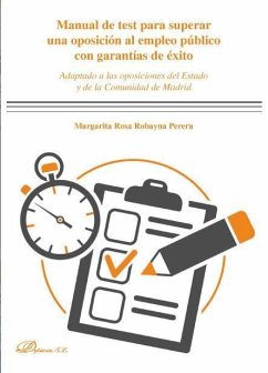 Manual de test para superar una oposición al empleo público con garantías de éxito : adaptado a las oposiciones del Estado y de la Comunidad de Madrid - Robayna Perera, Margarita Rosa