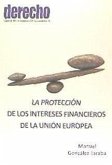 LA PROTECCIÓN DDE LOS INTERESES FINANCIEROS DE LA UNIÓN EUROPEA