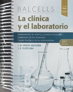 La clínica y el laboratorio : interpretación de análisis y pruebas funcionales, exploración de los síndromes, cuadro biológico de las enfermedades - Balcells Gorina, A.; Prieto Valtueña, Jesús María