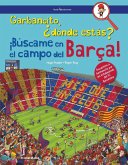 Garbancito, ¿dónde estás? : ¡búscame en el campo del Barça!