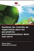 Système de contrôle de supervision pour les paramètres environnementaux dans une serre