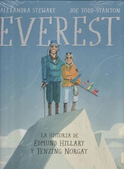 Everest : la historia de Edmund Hillary y Tenzing Norgay - Todd-Stanton, Joe; Stewart, Alexandra