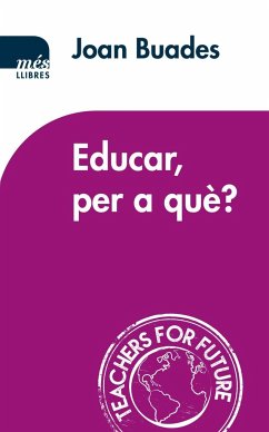 Educar, per a què? - Buades Beltrán, Joan