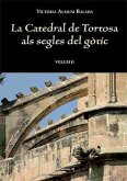 La catedral de Tortosa als segles del gòtic