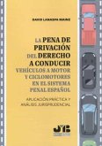 La pena de privación del derecho a conducir vehículos a motor y ciclomotores en el sistema penal español