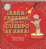 ¡Abracadabra que tu cuerpo se abra!