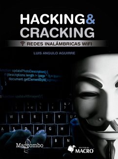 Hacking & cracking : redes inalámbricas wifi - Angulo Aguirre, Luis