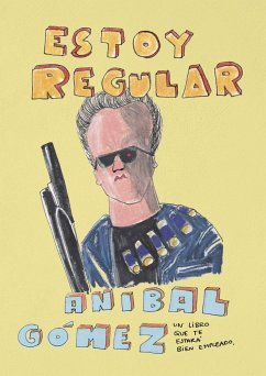 Estoy regular - Gómez, Aníbal