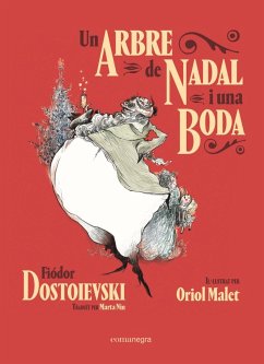 Un arbre de Nadal i una boda - Dostoevskiï, Fiodor Mijaïlovich; Malet, Oriol