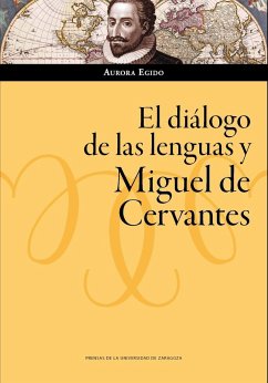 El diálogo de las lenguas y Miguel de Cervantes - Egido, Aurora
