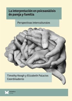 La interpretación en psicoanálisis de pareja y familia : perspectivas interculturales - Palacios, Elizabeth
