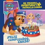 ¡Feliz cumpleaños, Chase! (Mi primera aventura con la Patrulla Canina   Paw Patrol)