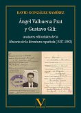 Ángel Valbuena y Gustavo Gili : avatares editoriales de la historia de la literatura española, 1927-1983