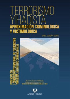 Cover Terrorismo yihadista : aproximación criminológica y victimológica : ponencias del I Congreso Internacional de Terrorismo Yihadista : 11-13 septiembre de 2019, Irún