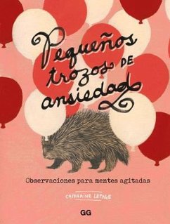 Pequeños Trozos de Ansiedad: Observaciones Para Mentes Agitadas - Lepage, Catherine