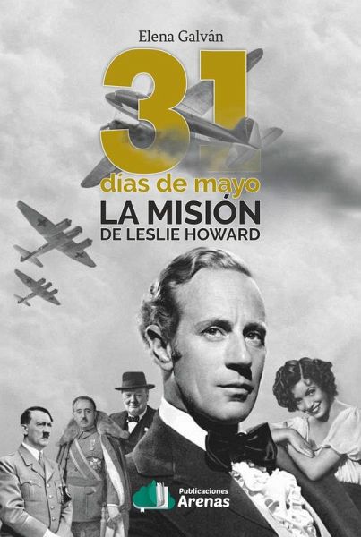 31 DIAS DE MAYO- LA MISION DE LESLIE HOWARD 31 DIAS DE MAYO- LA MISION DE LESLIE HOWARD