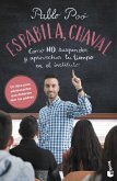 Espabila, chaval : cómo no suspender y aprovechar tu tiempo en el instituto