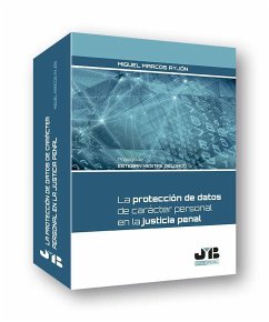 La protección de datos de carácter personal en la justicia penal - Marcos Ayjón, Miguel