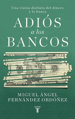 Adiós a los bancos - Fernández Ordóñez, Miguel