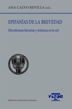 Epifanias de la brevedad : microformas literarias y artísticas en la red - Calvo Revilla, Ana