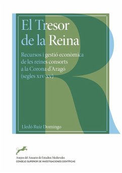 Cover El Tresor de la Reina : recursos i gestió econòmica de les reines consorts a la Corona d'Aragó (segles XIV-XV)
