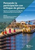 Pensando la participación con enfoque de género : aportes a la agenda de investigación y discusiones para la intervención
